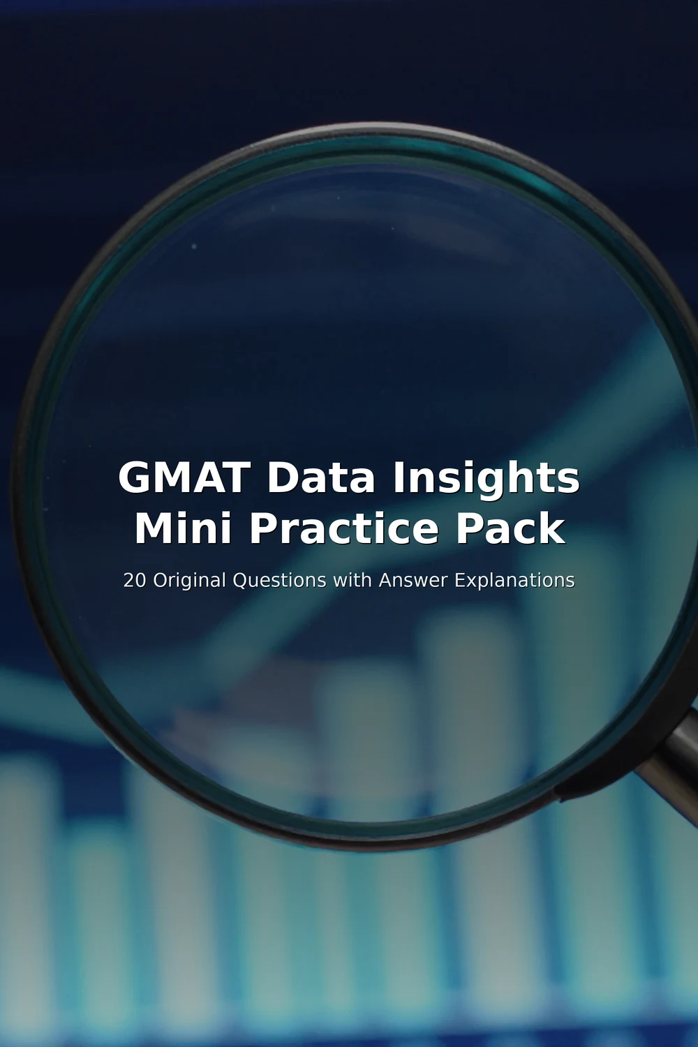 GMAT Data Insights Mini Practice Pack: 20 Original Questions with Answer Explanations cover