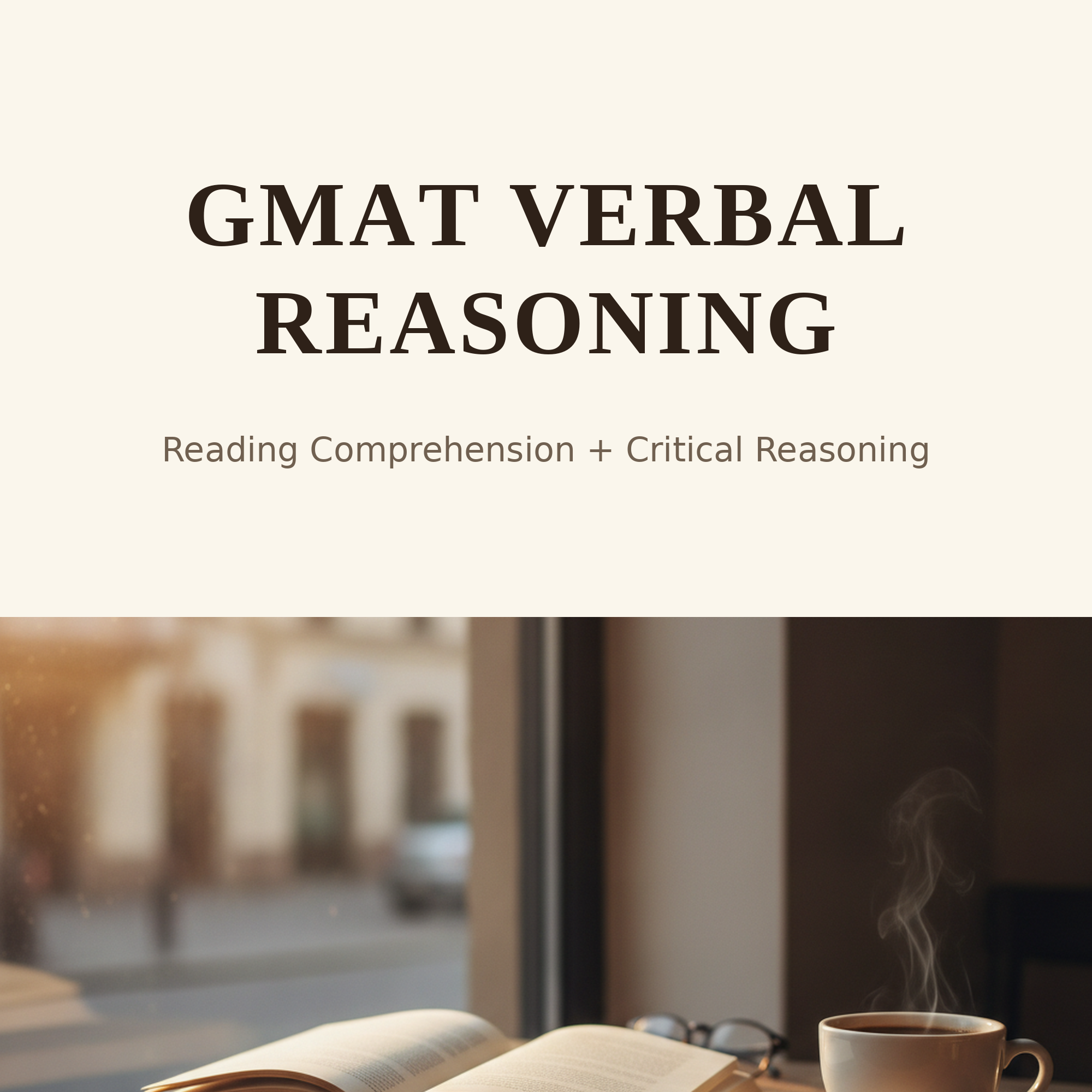 GMAT Verbal Reasoning: Critical Reasoning, Reading Comprehension, and Practice Questions — GMAT study guide cover